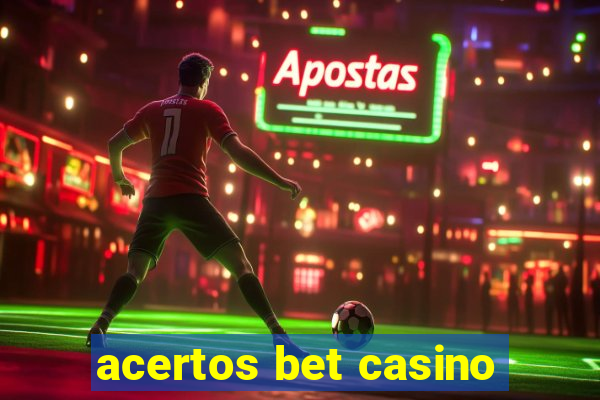 acertos bet casino